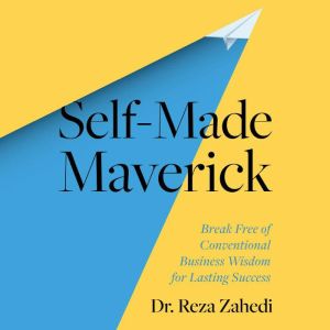 SelfMade Maverick, Dr. Reza Zahedi