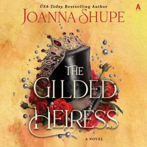 The Gilded Heiress: A Novel