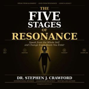 The Five Stages of Resonance, Dr. Stephen Crawford