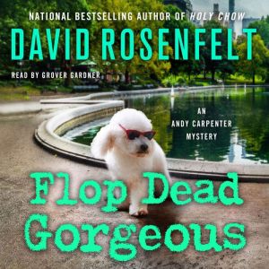 Flop Dead Gorgeous, David Rosenfelt