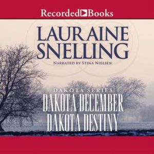Dakota December and Dakota Destiny, Lauraine Snelling