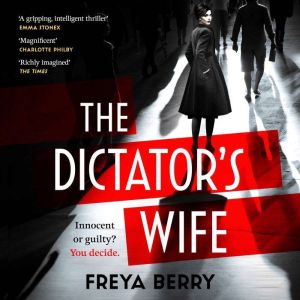 The Dictators Wife, Freya Berry