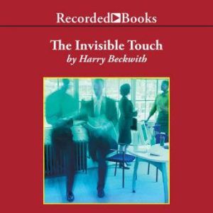 The Invisible Touch, Harry Beckwith