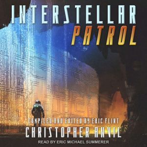 Interstellar Patrol, Christopher Anvil