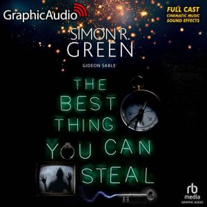 The Best Thing You Can Steal Dramati..., Simon R. Green