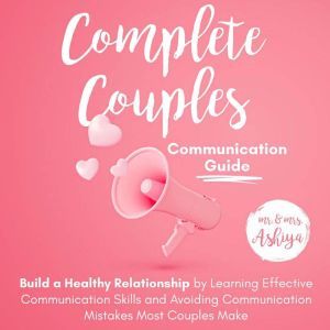 Complete Couples Communication Guide, Mr. Ashiya