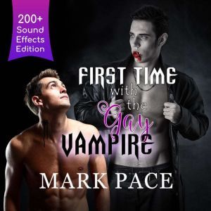 First Time with the Gay Vampire, Mark Pace