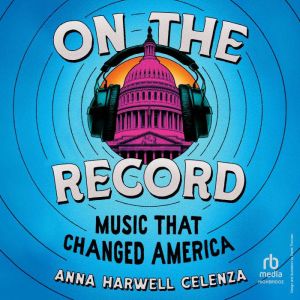 On the Record, Anna Harwell Celenza