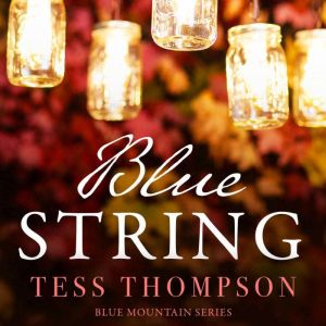 Blue String, Tess Thompson