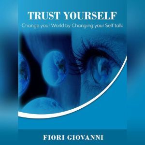 Trust Yourself, Fiori Giovanni