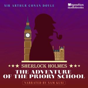 The Adventure of the Priory School, Sir Arthur Conan Doyle