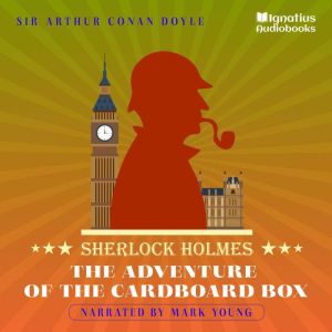The Adventure of the Cardboard Box, Sir Arthur Conan Doyle