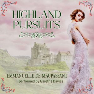 Highland Pursuits: a romantic comedy, set in the Highlands of Scotland