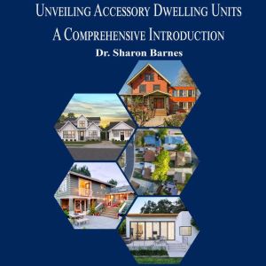Unveiling Accessory Dwelling Units