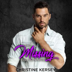 The Missing Billionaire: Billionaires Find Love