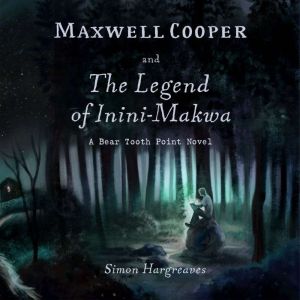 Maxwell Cooper and the Legend of Inin..., Simon Hargreaves