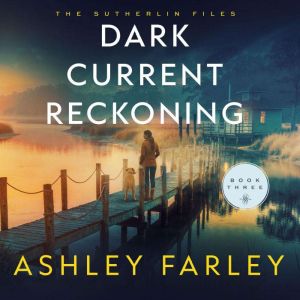 Dark Current Reckoning, Ashley Farley
