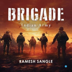 BRIGADE, Ramesh Sangle