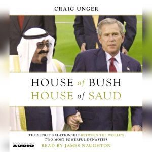 House of Bush, House of Saud, Craig Unger