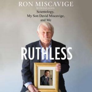Ruthless, Ron Miscavige