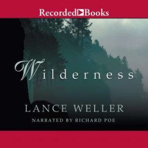 Wilderness, Lance Weller
