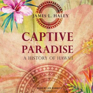 Captive Paradise, James L. Haley