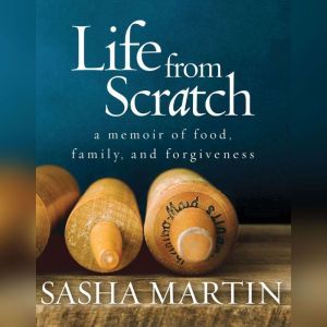 Life from Scratch, Sasha Martin