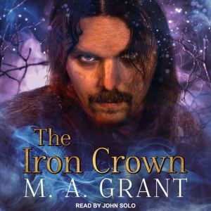 The Iron Crown, M.A. Grant