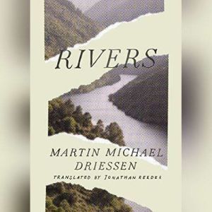 Rivers, Martin Michael Driessen