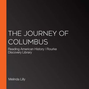 The Journey of Columbus, Melinda Lilly