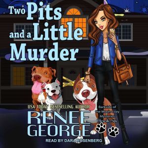 Two Pits and a Little Murder, Renee George