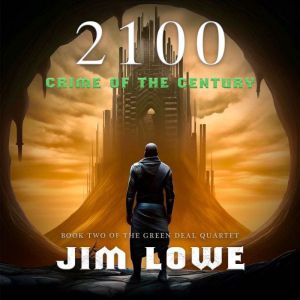 2100  Crime of the Century, Jim Lowe