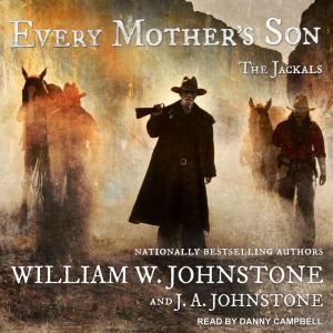 Every Mothers Son, J. A. Johnstone