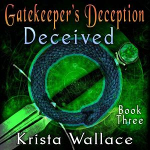 Gatekeepers Deception, Krista Wallace