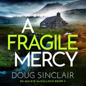 A Fragile Mercy, Doug Sinclair