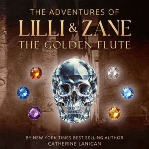 The Adventures of Lilli and Zane - The Golden Flute