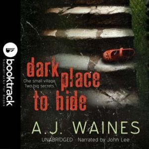 Dark Place to Hide Booktrack Soundtr..., A.J. Waines