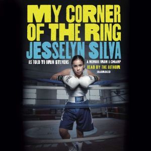 My Corner of the Ring, Jesselyn Silva