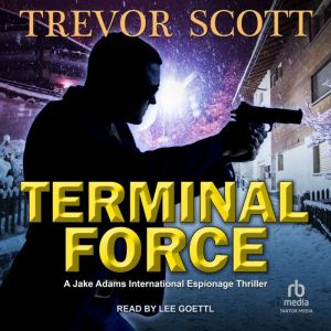 Terminal Force, Trevor Scott