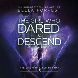 The Girl Who Dared to Think 3: The Girl Who Dared to Descend
