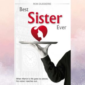 Best Sister Ever: Sometimes love lasts a lifetime