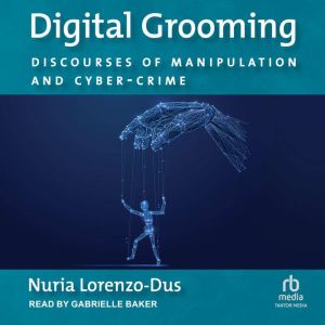 Digital Grooming, Nuria LorenzoDus