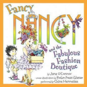 Fancy Nancy and the Fabulous Fashion ..., Jane OConnor