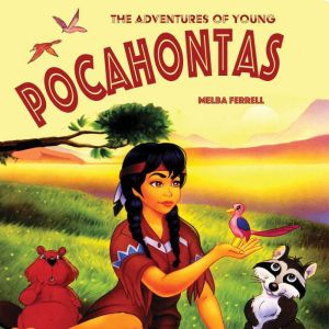 The Adventures of Young Pocahontas, Melba Ferrell