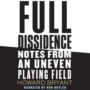 Full Dissidence, Howard Bryant