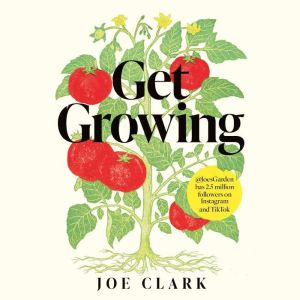 Get Growing, Joe Clark