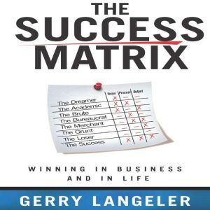 The Success Matrix, Gerry Langeler
