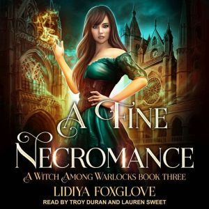 A Fine Necromance, Lidiya Foxglove