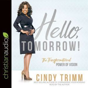 Hello, Tomorrow!, Cindy Trimm