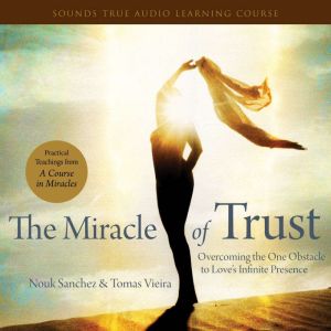 The Miracle of Trust, Nouk Sanchez